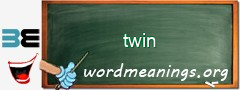 WordMeaning blackboard for twin